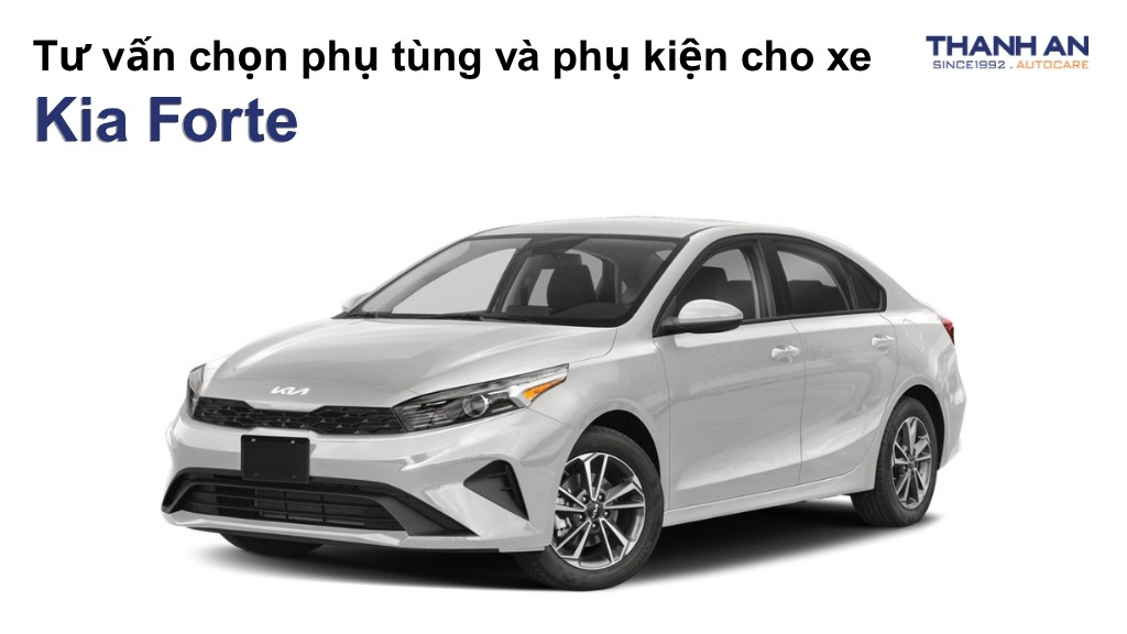 Phụ tùng và phụ kiện xe Kia Forte