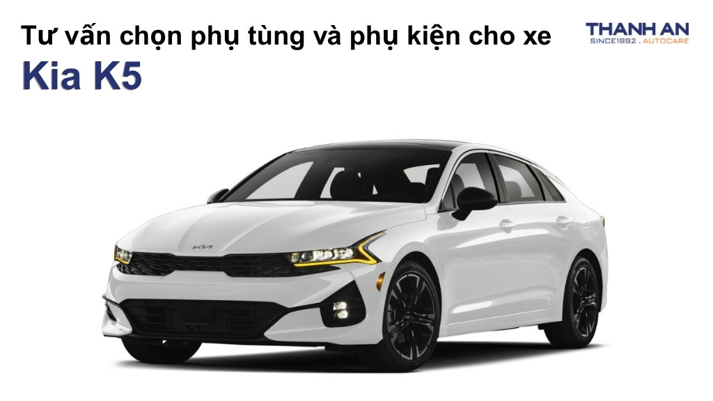 Phụ tùng và phụ kiện xe Kia K5
