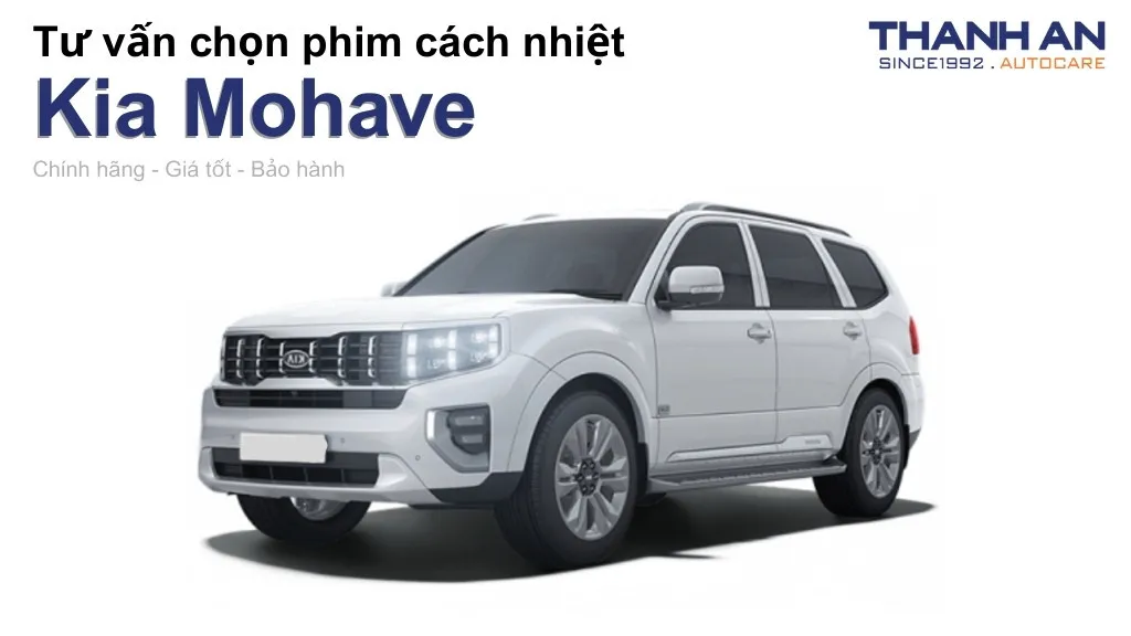 Dán phim cách nhiệt xe Kia Mohave loại nào tốt? Bảng giá mới nhất