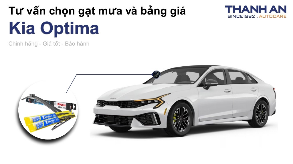 Gạt mưa xe Kia Optima loại nào tốt? Bảng giá mới nhất