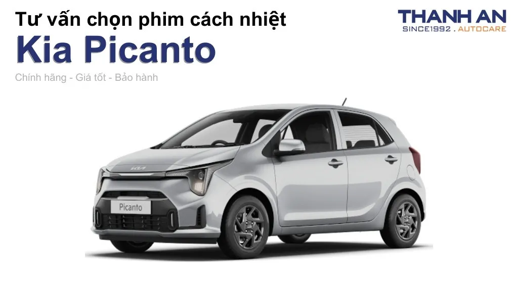 Dán phim cách nhiệt xe Kia Picanto loại nào tốt? Bảng giá mới nhất