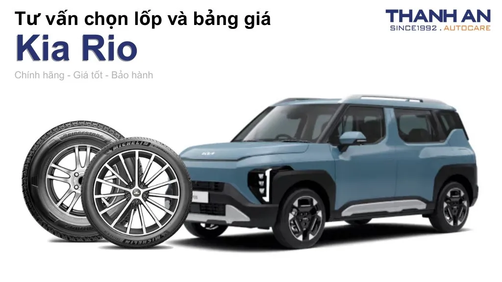 Lốp xe Kia Rio giá bao nhiêu? Sử dụng các kích thước nào?