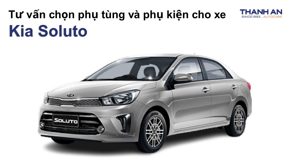 Phụ tùng và phụ kiện xe Kia Soluto