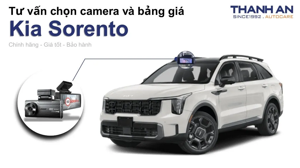 Camera hành trình xe Kia Sorento loại nào tốt? Bảng giá mới nhất