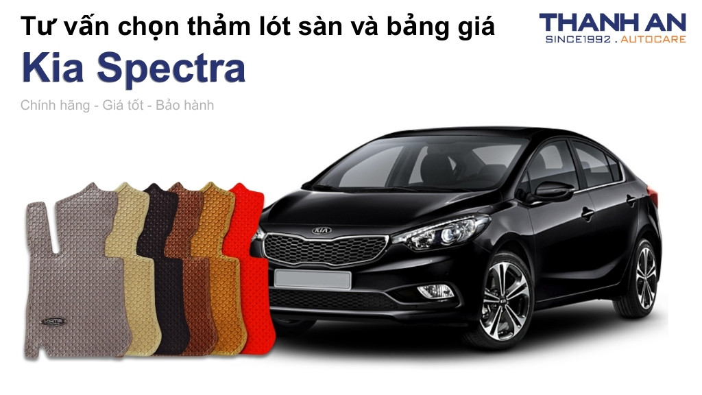 Thảm lót sàn xe Kia Spectra loại nào tốt? Bảng giá mới nhất