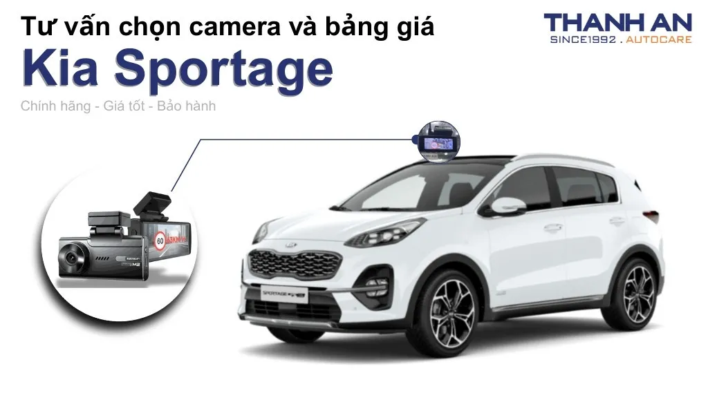 Camera hành trình xe Kia Sportage loại nào tốt? Bảng giá mới nhất