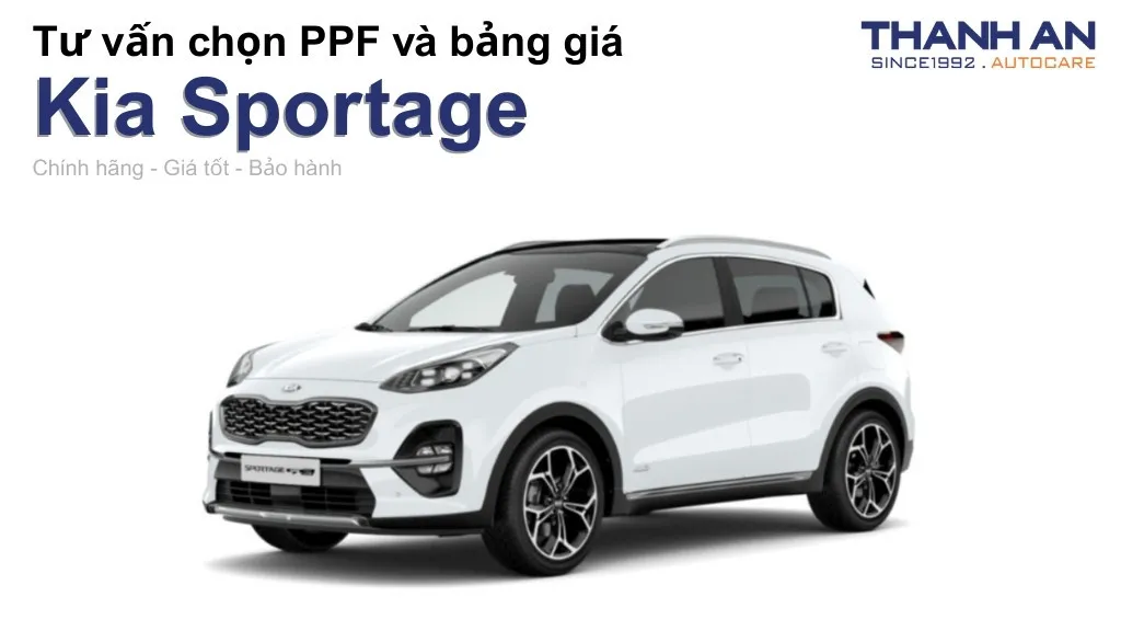 Dán PPF xe Kia Sportage loại nào tốt? Bảng giá mới nhất