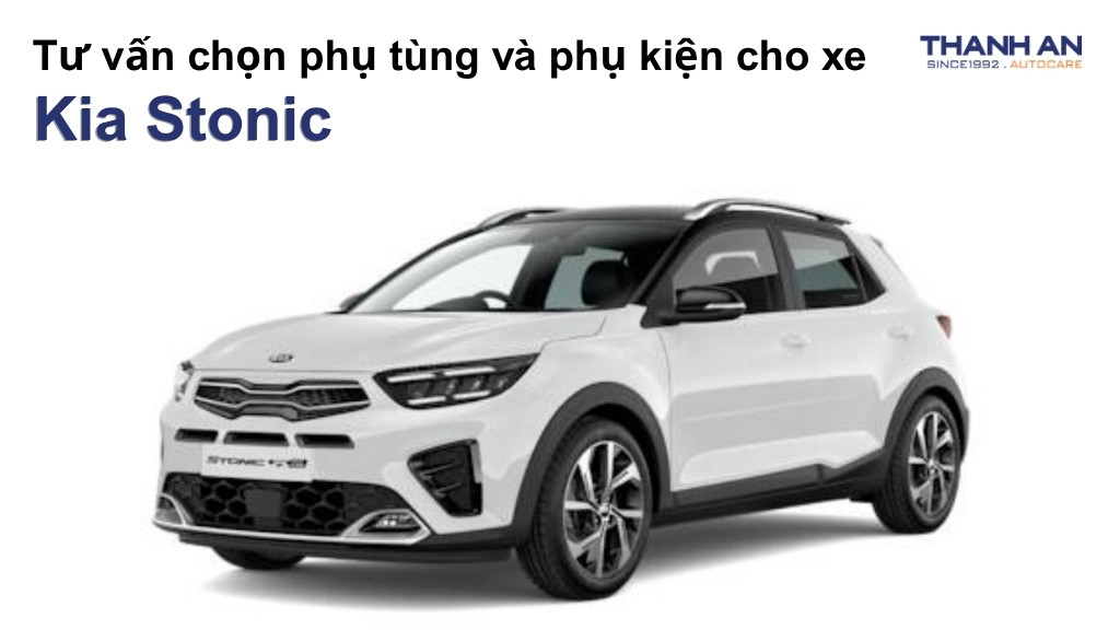 Phụ tùng và phụ kiện xe Kia Stonic