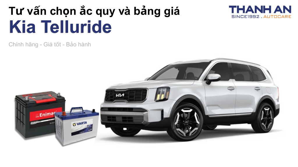 Bình ắc quy xe Kia Telluride loại nào tốt? Bảng giá mới nhất