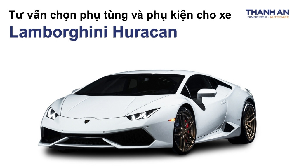 Phụ tùng và phụ kiện xe Lamborghini Huracan