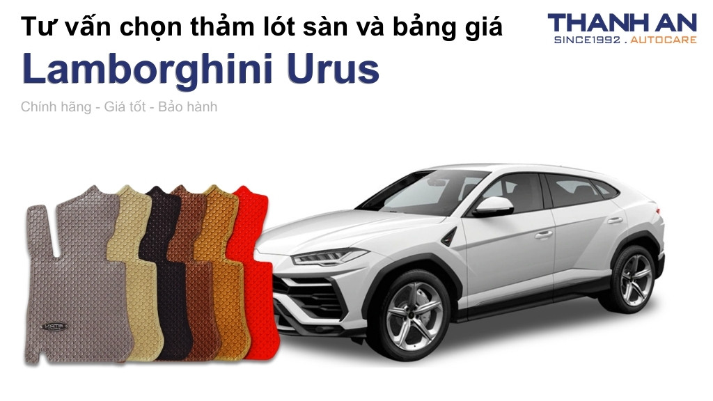Thảm lót sàn xe Lamborghini Urus loại nào tốt? Bảng giá mới nhất