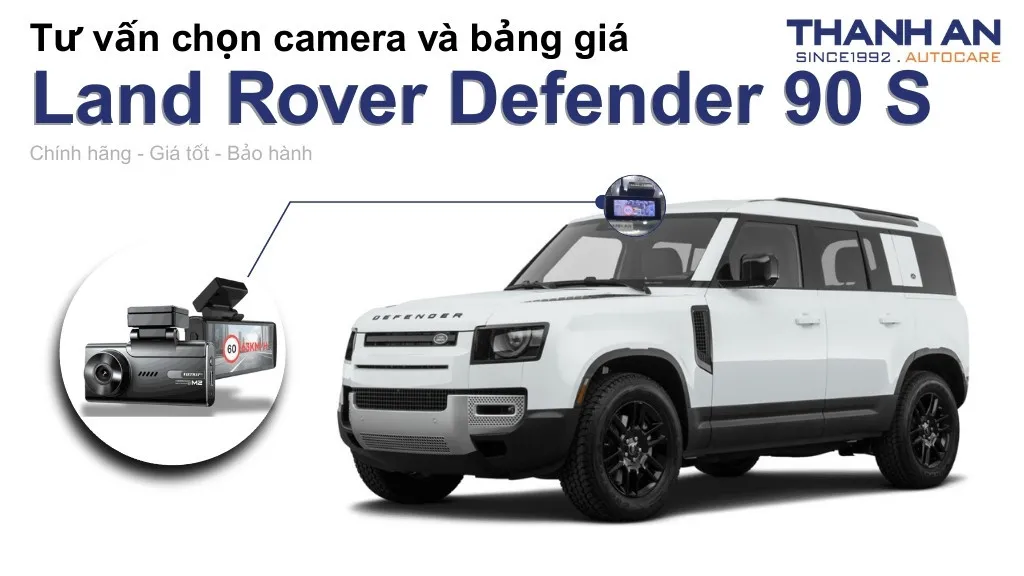 Camera hành trình xe Land Rover Defender 90 S loại nào tốt? Bảng giá mới nhất