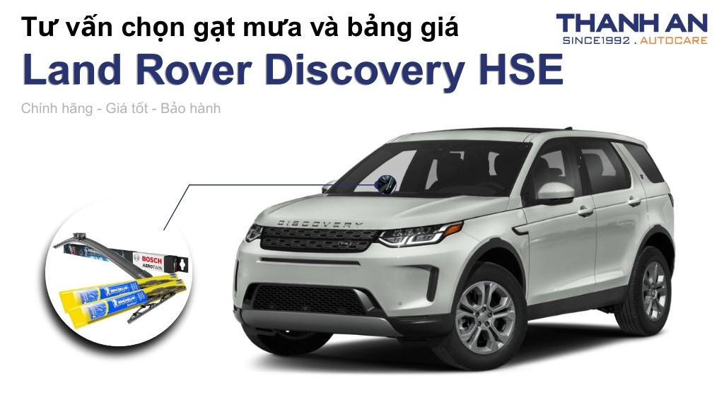 Gạt mưa xe Land Rover Discovery HSE loại nào tốt? Bảng giá mới nhất
