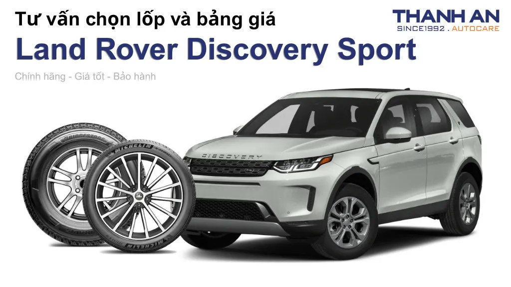 Lốp xe Land Rover Discovery Sport giá bao nhiêu? Sử dụng các kích thước nào?