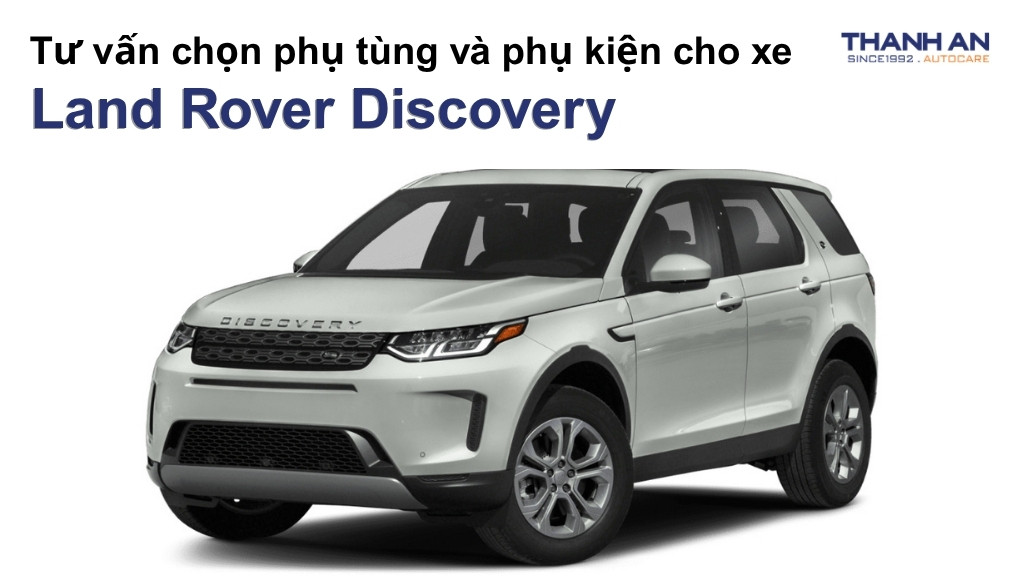 Phụ tùng và phụ kiện xe Land Rover Discovery