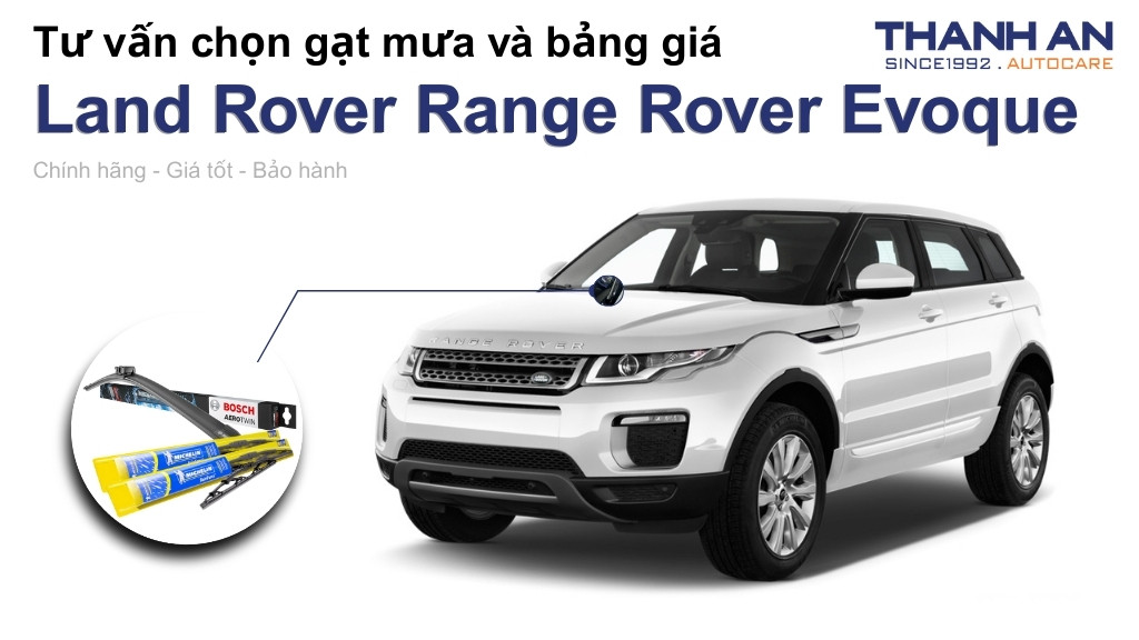 Gạt mưa xe Land Rover Range Rover Evoque Dynamic SE loại nào tốt? Bảng giá mới nhất