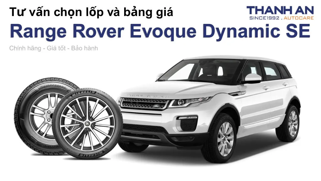 Lốp xe Land Rover Range Rover Evoque Dynamic SE giá bao nhiêu? Sử dụng các kích thước nào?
