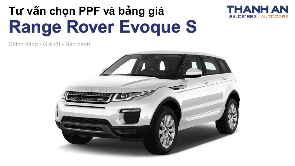 Dán PPF xe Land Rover Range Rover Evoque S loại nào tốt? Bảng giá mới nhất