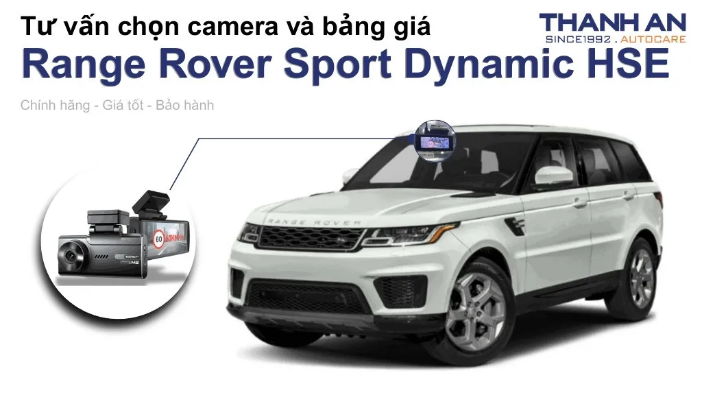 Camera hành trình xe Land Rover Range Rover Sport Dynamic HSE loại nào tốt? Bảng giá mới nhất