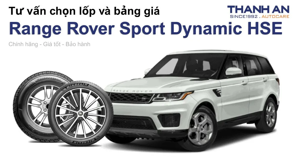 Lốp xe Land Rover Range Rover Sport Dynamic HSE giá bao nhiêu? Sử dụng các kích thước nào?