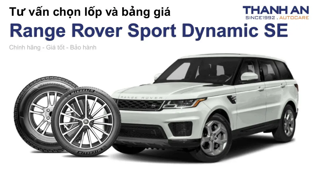 Lốp xe Land Rover Range Rover Sport Dynamic SE giá bao nhiêu? Sử dụng các kích thước nào?
