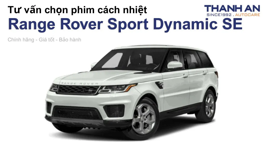 Dán phim cách nhiệt xe Land Rover Range Rover Sport Dynamic SE loại nào tốt? Bảng giá mới nhất