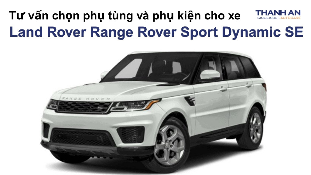 Phụ tùng và phụ kiện xe Land Rover Range Rover Sport Dynamic SE