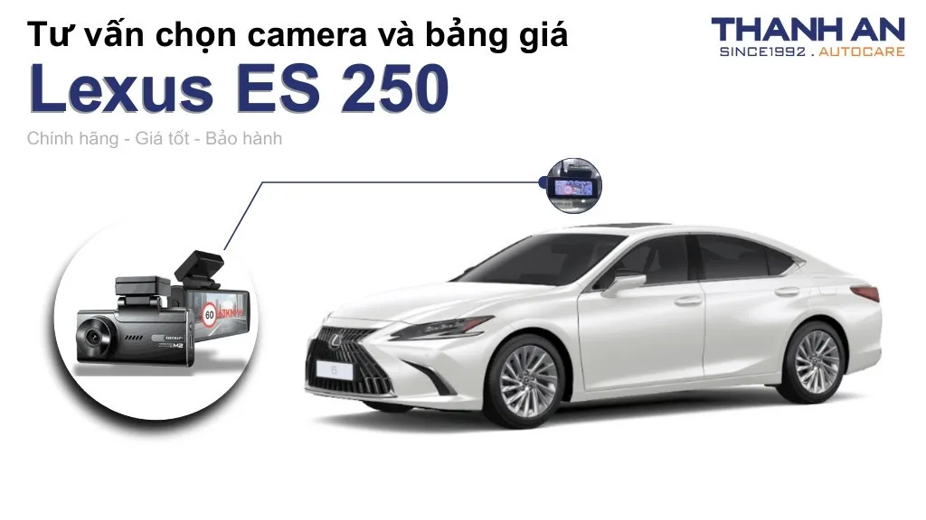 Camera hành trình xe Lexus ES 250 loại nào tốt? Bảng giá mới nhất