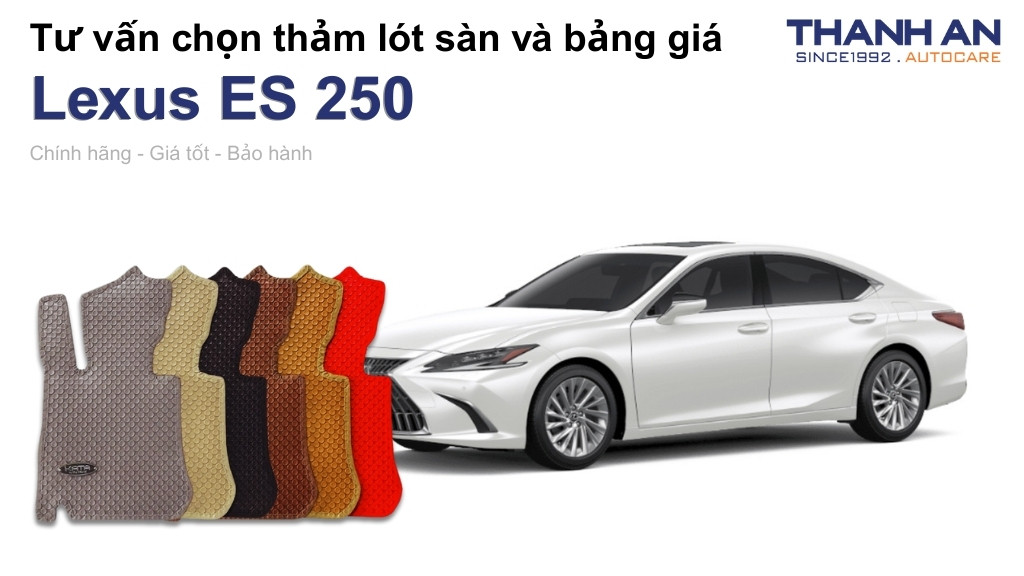 Thảm lót sàn xe Lexus ES 250 loại nào tốt? Bảng giá mới nhất