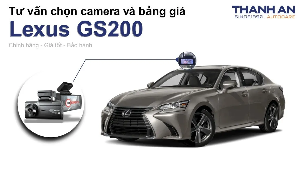Camera hành trình xe Lexus GS200 loại nào tốt? Bảng giá mới nhất