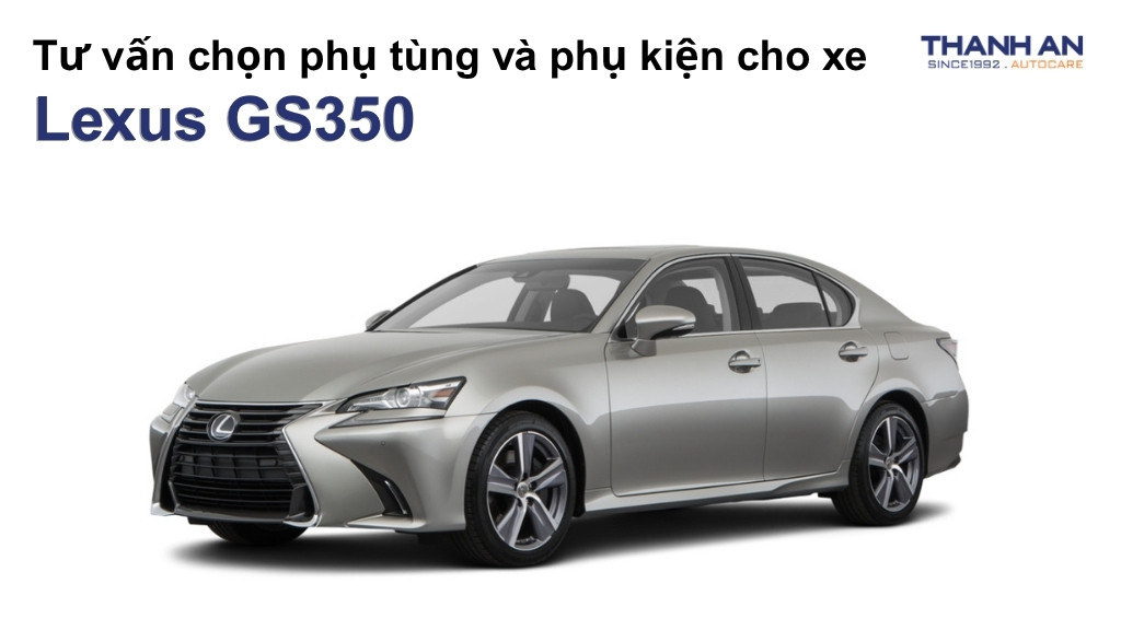Phụ tùng và phụ kiện xe Lexus GS350