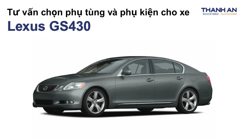 Phụ tùng và phụ kiện xe Lexus GS430