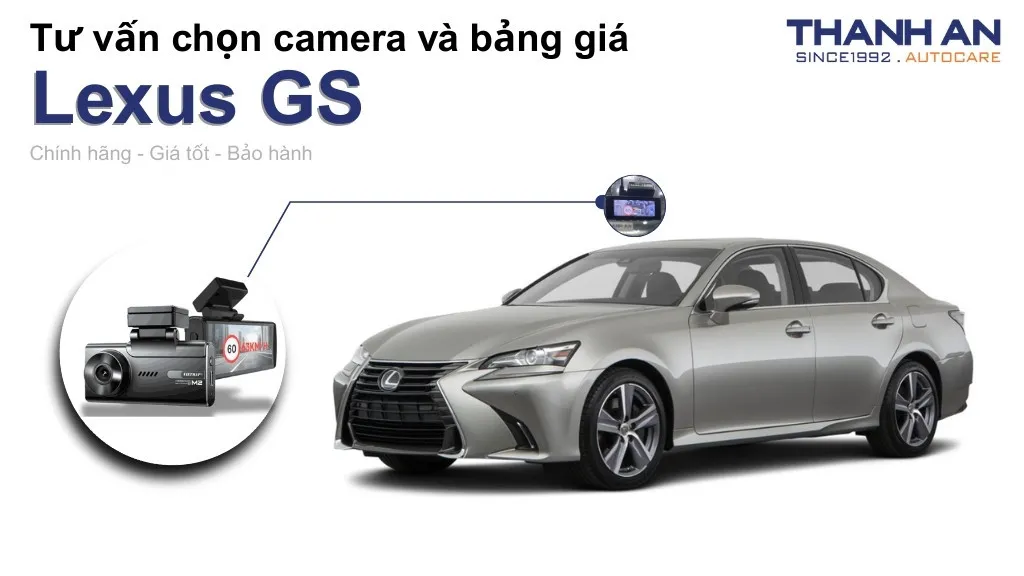 Camera hành trình xe Lexus GS loại nào tốt? Bảng giá mới nhất