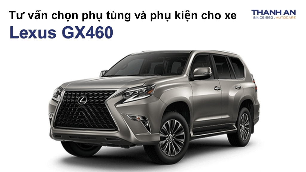 Phụ tùng và phụ kiện xe Lexus GX460