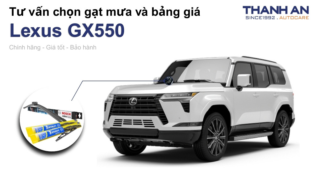 Gạt mưa xe Lexus GX550 loại nào tốt? Bảng giá mới nhất