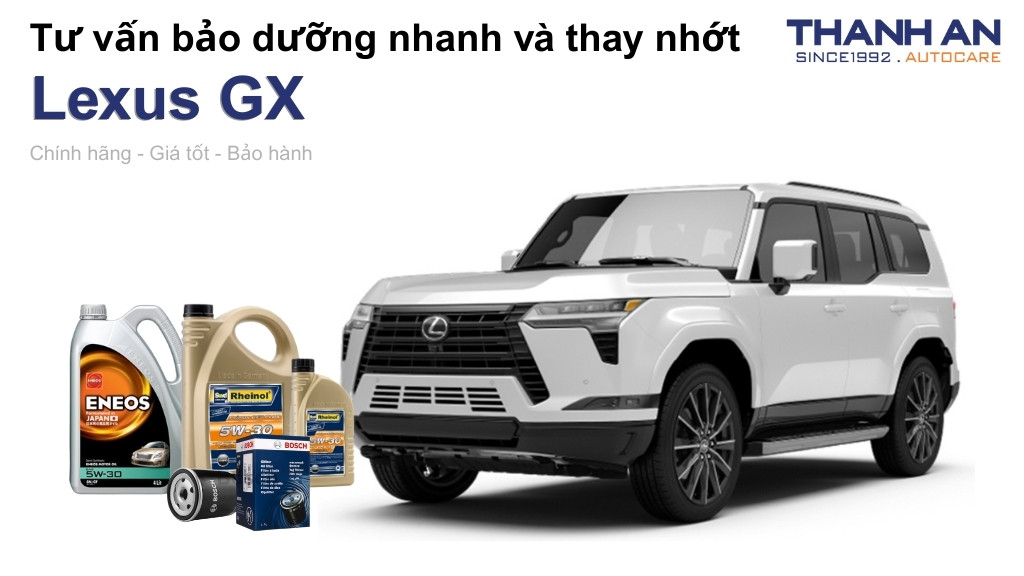 Dầu nhớt xe Lexus GX loại nào tốt? Bảng giá mới nhất