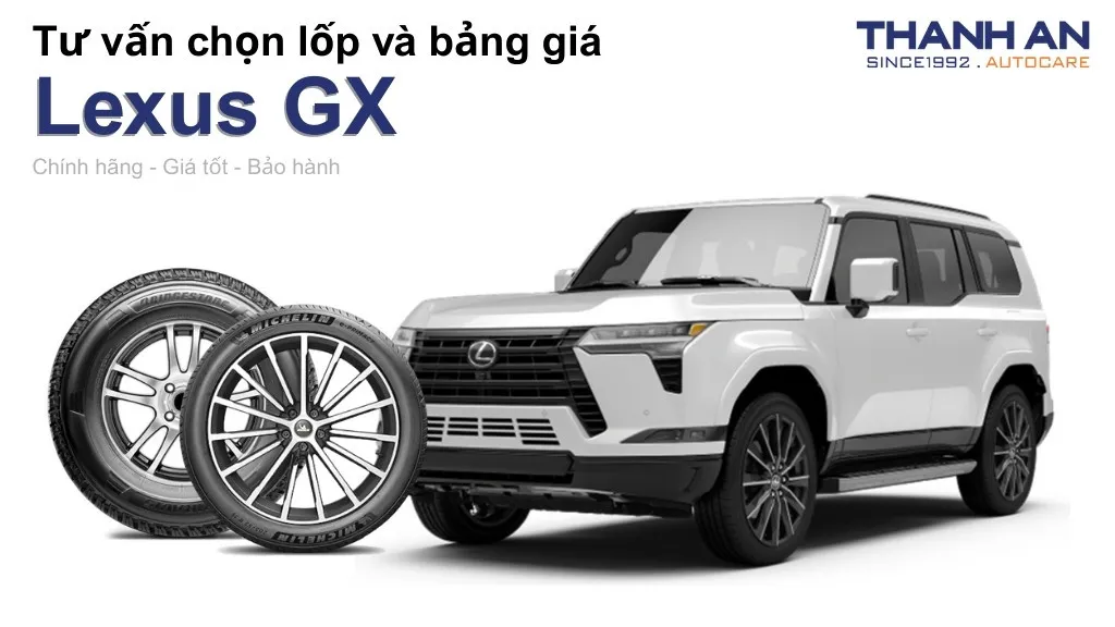 Lốp xe Lexus GX giá bao nhiêu? Sử dụng các kích thước nào?