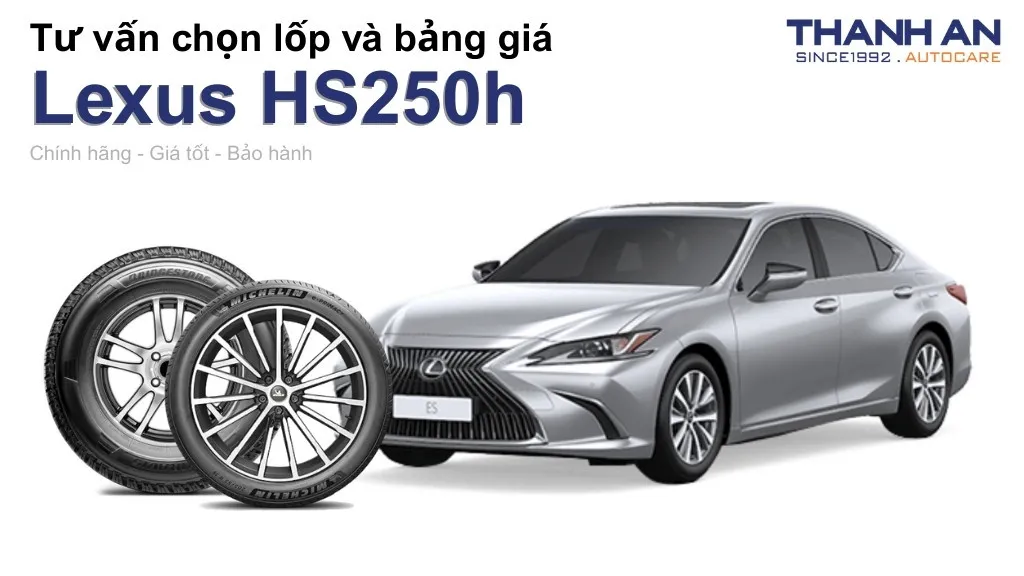 Lốp xe Lexus HS250h giá bao nhiêu? Sử dụng các kích thước nào?
