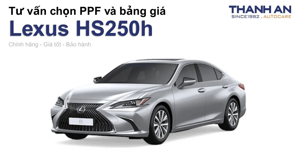 Dán PPF xe Lexus HS250h loại nào tốt? Bảng giá mới nhất