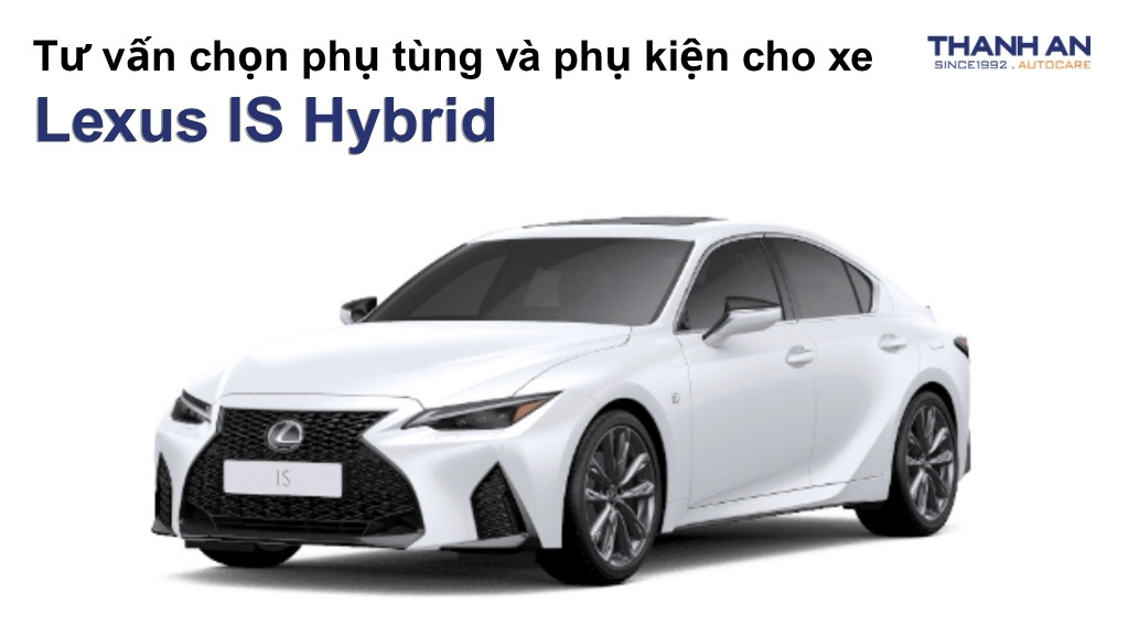 Phụ tùng và phụ kiện xe Lexus IS Hybrid