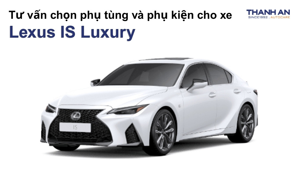 Phụ tùng và phụ kiện xe Lexus IS Luxury