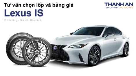 lexus-is-nen-thay-lop-gi-chi-phi-bao-nhieu