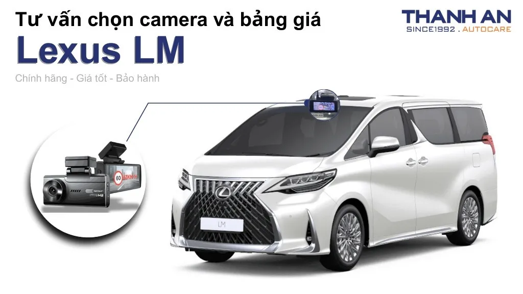 Camera hành trình xe Lexus LM loại nào tốt? Bảng giá mới nhất