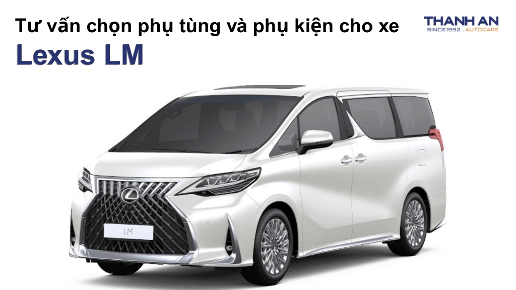 Phụ tùng và phụ kiện xe Lexus LM