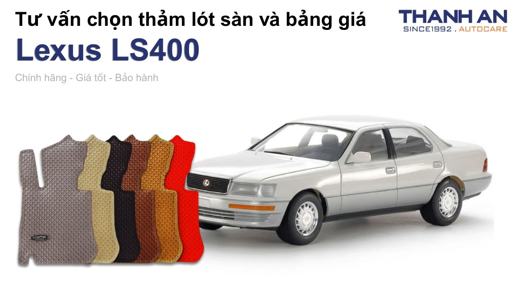 Thảm lót sàn xe Lexus LS400 loại nào tốt? Bảng giá mới nhất