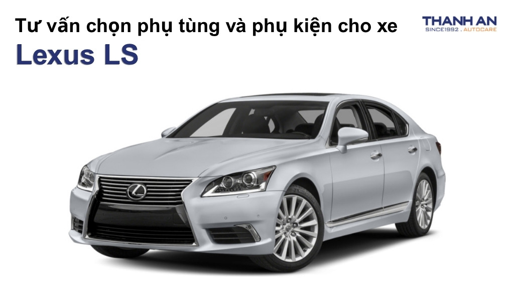Phụ tùng và phụ kiện xe Lexus LS