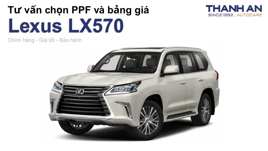 Dán PPF xe Lexus LX570 loại nào tốt? Bảng giá mới nhất