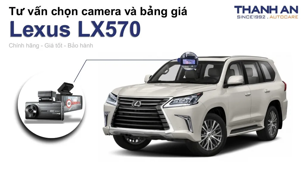 Camera hành trình xe Lexus LX570 loại nào tốt? Bảng giá mới nhất
