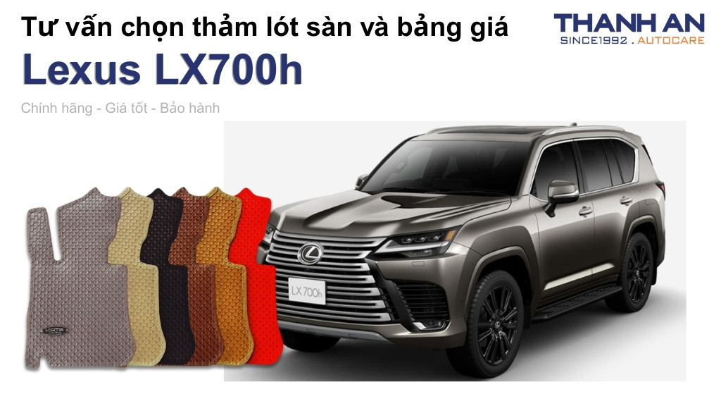 Thảm lót sàn xe Lexus LX700h loại nào tốt? Bảng giá mới nhất