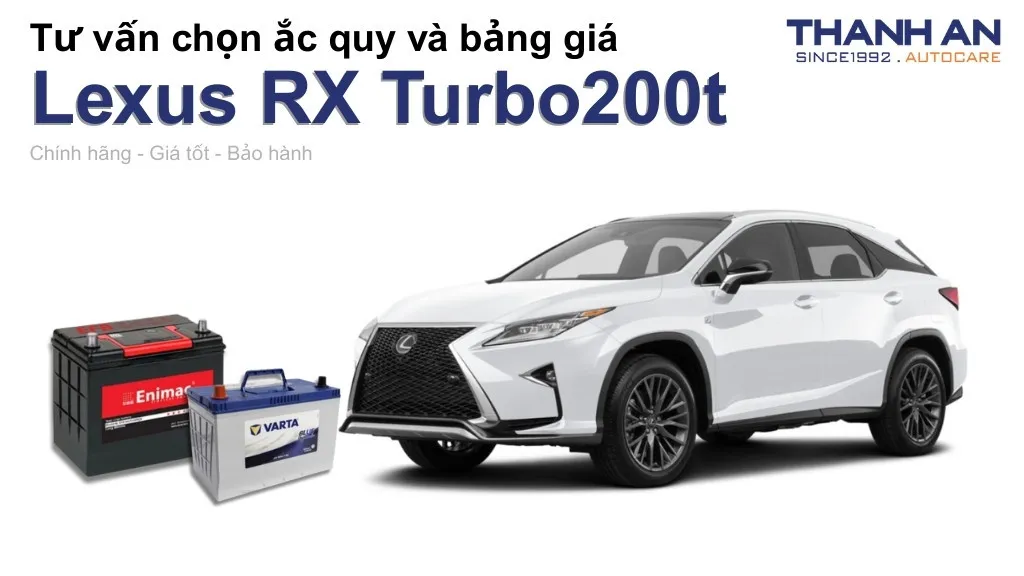 Bình ắc quy xe Lexus RX Turbo200t loại nào tốt? Bảng giá mới nhất
